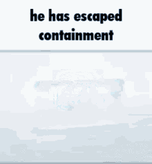 escaped