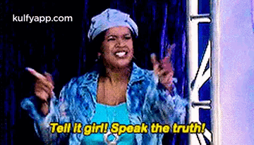 Tell It Girl Speak The Truth.Gif GIF - Tell it girl speak the truth Person  Human - Discover & Share GIFs