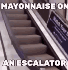 Memes2022funny Mayonnaise On A Escalator GIF - Memes2022funny Mayonnaise On A Escalator GIFs