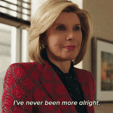 Ive Never Been More Alright Diane Lockhart GIF - Ive Never Been More Alright Diane Lockhart The Good Fight GIFs
