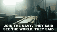 Join The Navy They Said See The World They Said Ray Perry GIF - Join The Navy They Said See The World They Said Ray Perry Sonny Quinn GIFs