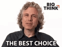 The Best Choice Steven Pinker GIF - The Best Choice Steven Pinker Big Think GIFs