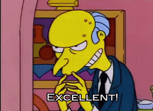 Mr. Burns Excellent Excellent Excellent GIF - The Simpsons Mr Burns Evil GIFs