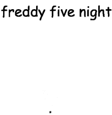 five freddy