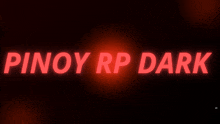 pinoy rp dark is displayed in red on a black background