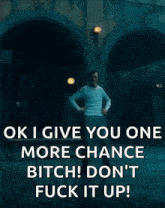 a man is dancing in a dark room and says ok i give you one more chance bitch don 't fuck it up !