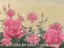 Pink Roses Sisters By Soul GIF - Pink Roses Sisters By Soul I Love You GIFs
