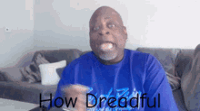 How Dreadful Dreadful GIF - How Dreadful Dreadful Cackles GIFs
