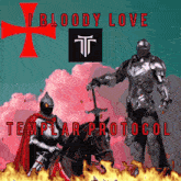 a knight on a horse with the words i bloody love templar protocol on the bottom