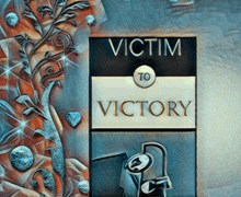 a sign that says victim to victory with a tree in the background