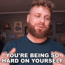 You'Re Being So Hard On Yourself Grady Smith GIF - You'Re Being So Hard On Yourself Grady Smith Take It Easy GIFs