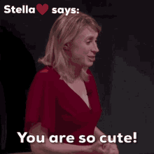 stella stella say stella says you are so cute cute