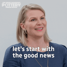 Let'S Start With The Good News Shall We Jennifer Robertson GIF - Let'S Start With The Good News Shall We Jennifer Robertson The Great Canadian Pottery Throw Down GIFs