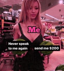 a woman is holding two watermelons in her hands with the words " me " on her chest