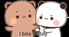 two teddy bears are standing next to each other and one of them is saying i bite daddy .