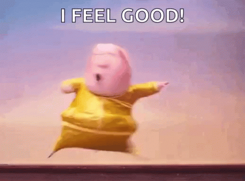 "I feel good" GIF