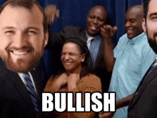a group of people are posing for a picture and the word bullish is on the bottom right