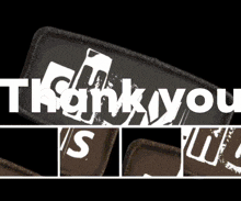 a patch that says " thank you " is on a black background