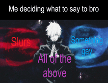 a picture of a man with the words me deciding what to say to bro