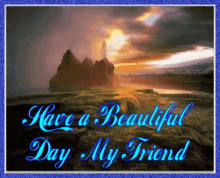 Have A Beautiful Day Friend GIF - Have A Beautiful Day Friend Good Morning GIFs