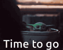 Baby Yoda Time GIF - Baby Yoda Time To Go GIFs