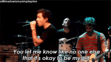 Simple Plan You Let Me Know Like No One Else GIF - Simple Plan You Let Me Know Like No One Else Its Okay To Be Myself GIFs