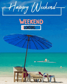 a blue umbrella on a beach with the words happy weekend weekend loading behind it