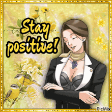 a picture of a woman with the words stay positive written on it