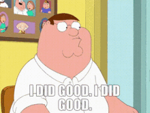 Family Guy Peter Griffin GIF - Family Guy Peter Griffin I Did Good GIFs