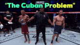 a boxing match with the words " the cuban problem " on the top