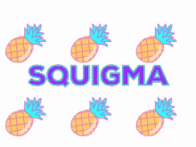 Squigma Pineapple GIF - Squigma Pineapple GIFs