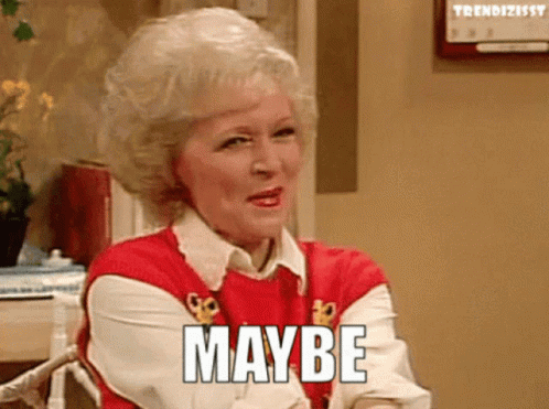 Maybe Betty White GIF - Maybe Betty White Who Knows GIFs