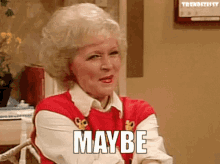 Maybe Betty White GIF - Maybe Betty White Who Knows GIFs