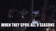 When They Spoil All9seasons Jump GIF - When They Spoil All9seasons Jump Spoiler GIFs