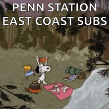 a cartoon of snoopy having a picnic in the woods with the caption penn station east coast subs
