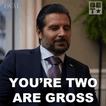 Youre Two Are Gross Hunter Franklin GIF - Youre Two Are Gross Hunter Franklin The Oval GIFs