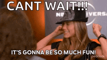 a woman wearing a hat says cant wait !!! it 's gonna be so much fun !