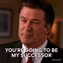 Youre Going To Be My Successor Jack Donaghy GIF - Youre Going To Be My Successor Jack Donaghy 30rock GIFs