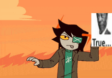 a cartoon character holds up a sign that says true