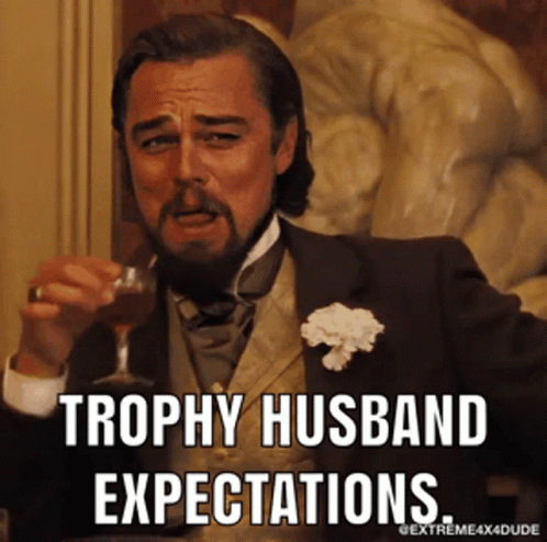 trophy husband gif