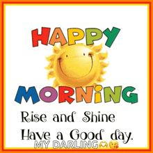 a happy morning rise and shine have a good day