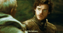 Call The Banners Game Of Thrones GIF - Call The Banners Game Of Thrones Rob Stark GIFs