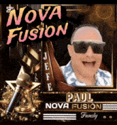 a picture of a man wearing sunglasses and a microphone titled nova fusion