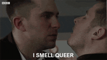 two men looking at each other with one saying i smell queer