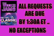 a poster that says all requests are due by 1:30 a.t.