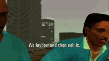 gta vcs gta gif grand theft auto gta one liners we lay low and then sell it