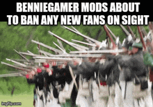 benniegamer mods about to ban any new fans on sight is displayed