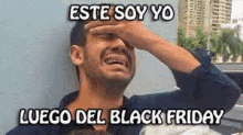 Crying Luego De Black Friday GIF - Crying Luego De Black Friday Black Friday GIFs