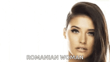 a close up of a woman 's face with the words romanian woman written on the bottom .