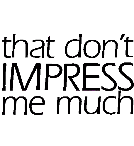 That Dont Impress Me Much Shania Twain Sticker - That Dont Impress Me Much Shania Twain That Dont Impress Me Much Song Stickers